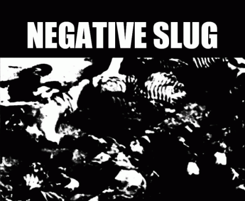 Negative Slug : Negative Slug